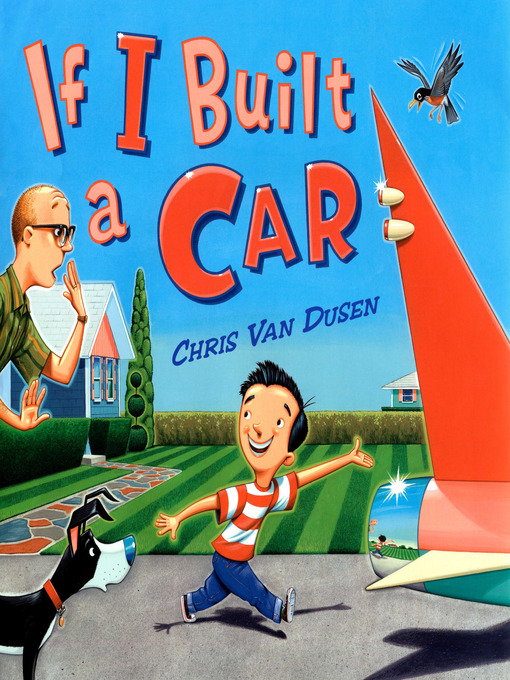Title details for If I Built a Car by Chris Van Dusen - Available